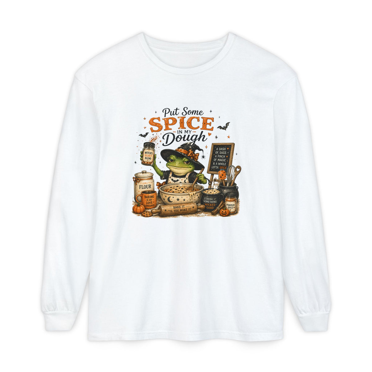 Put Some Spice in My Dough - Comfort Colors Long Sleeve Tee