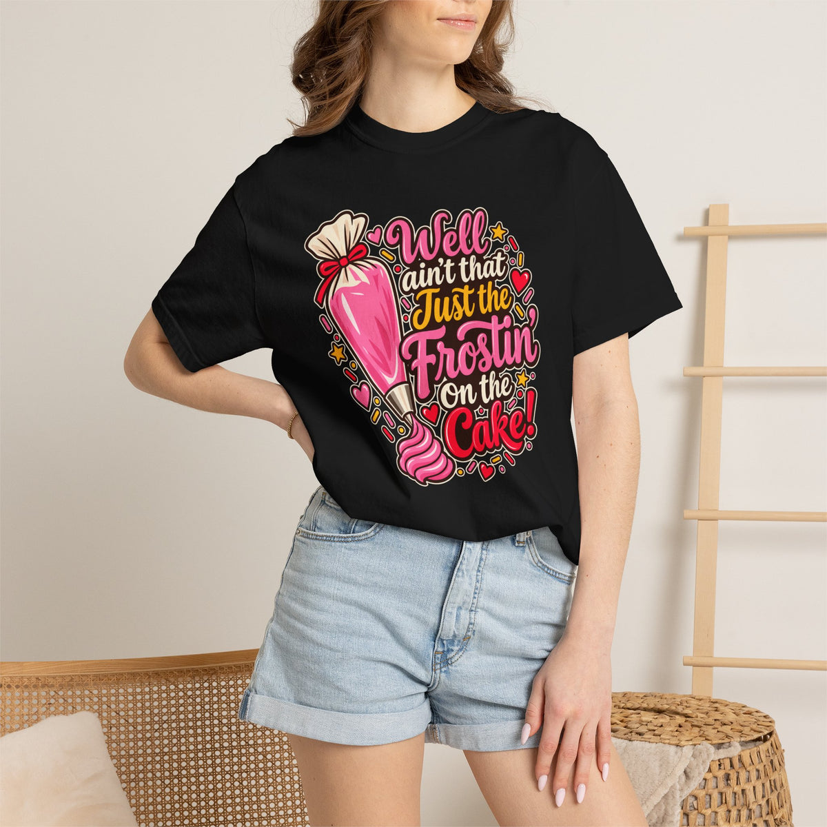 Well Ain’t That Just the Frostin’ on the Cake! - Comfort Colors Tee