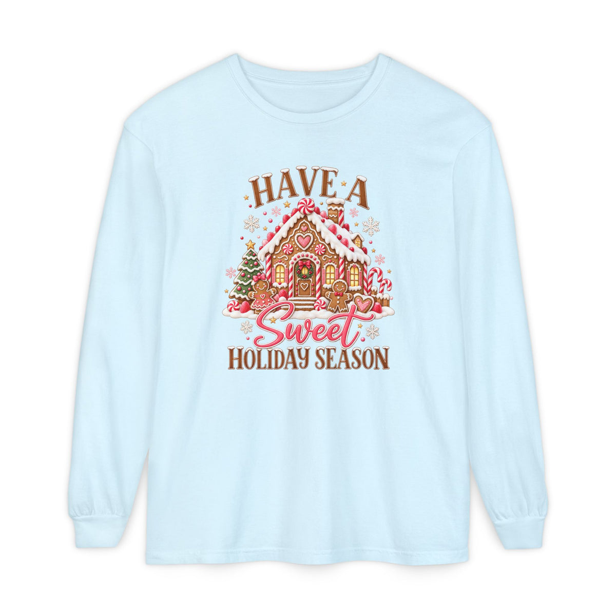 Have a Sweet Holiday Season - Comfort Colors Long Sleeve Tee