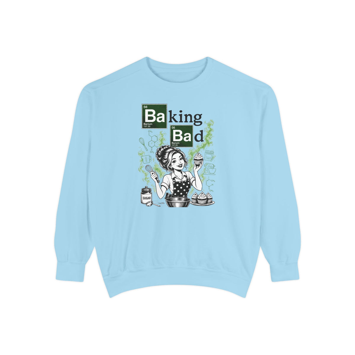Baking Bad - Comfort Colors Sweatshirt