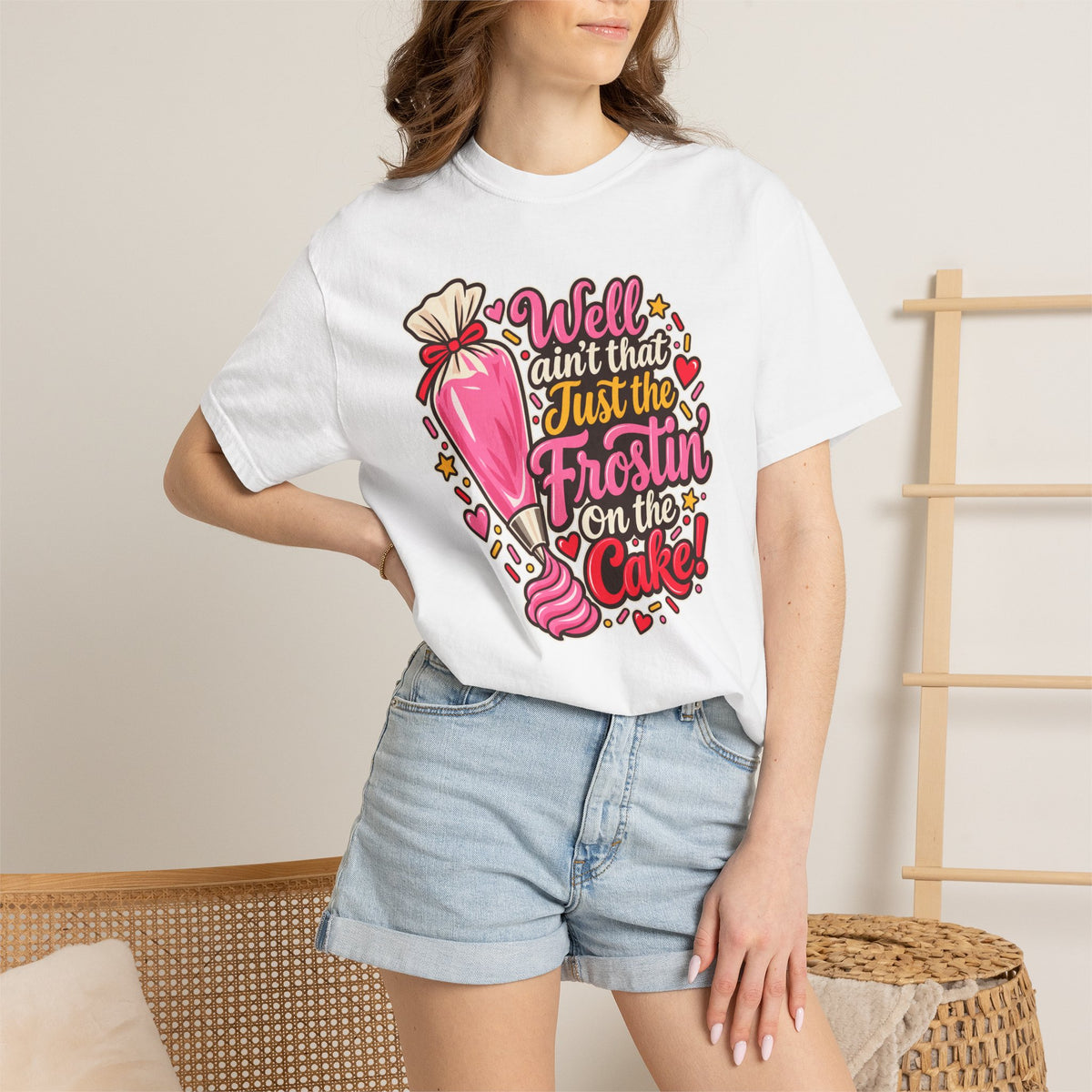 Well Ain’t That Just the Frostin’ on the Cake! - Comfort Colors Tee