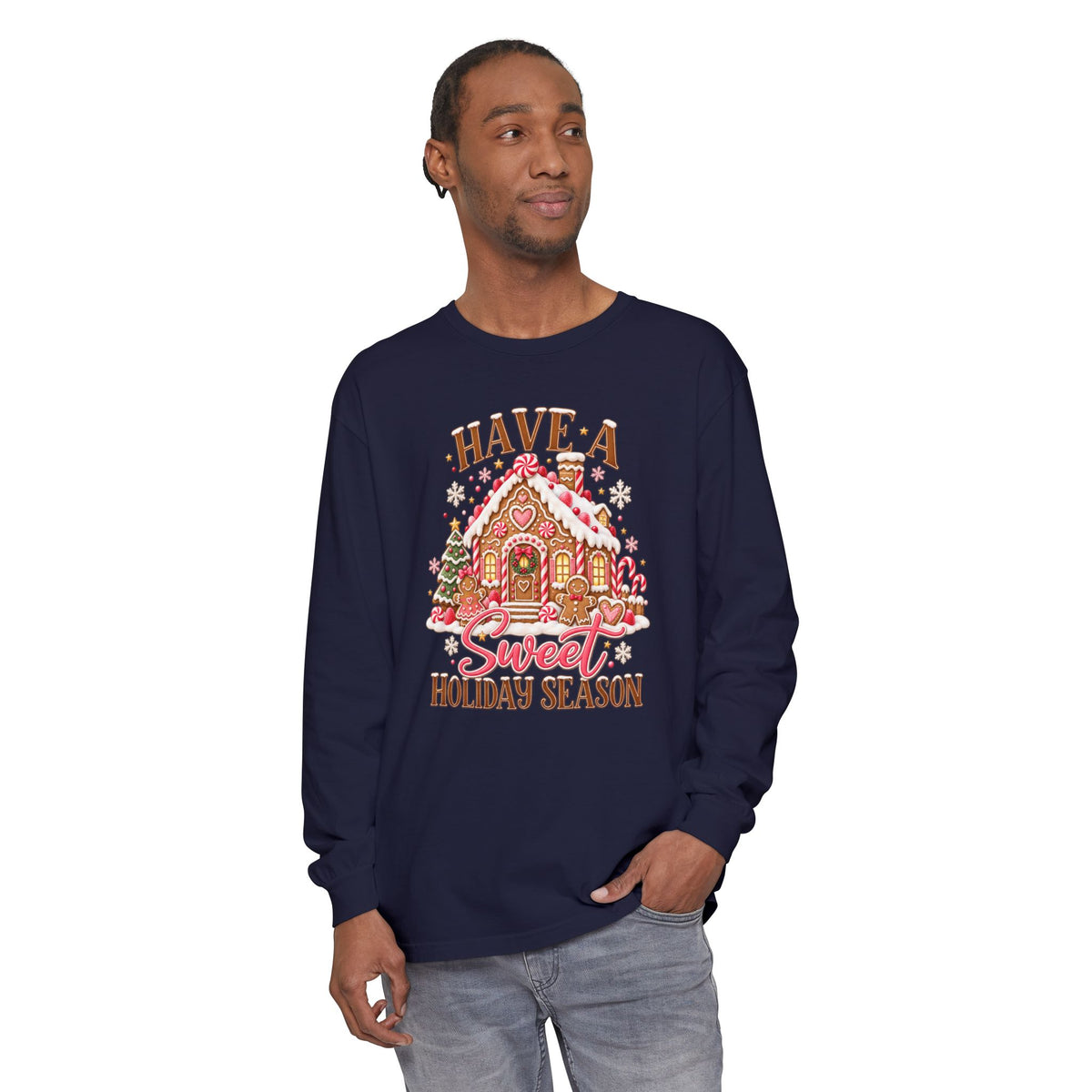 Have a Sweet Holiday Season - Comfort Colors Long Sleeve Tee