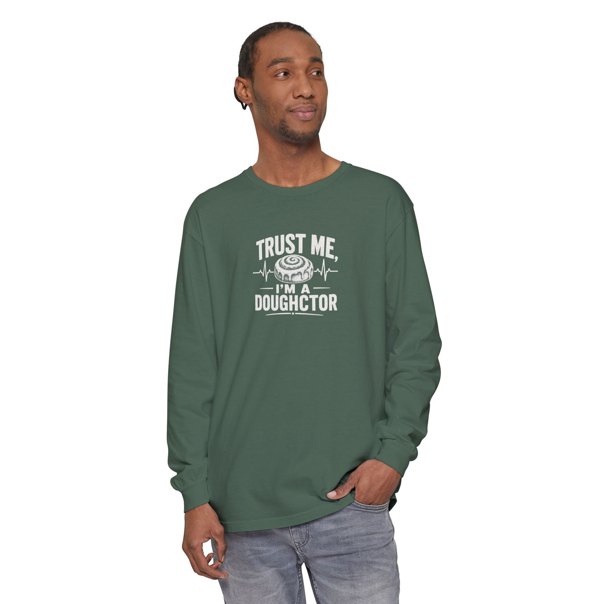 Trust Me I’m a Doughctor - Comfort Colors  Long Sleeve Tee