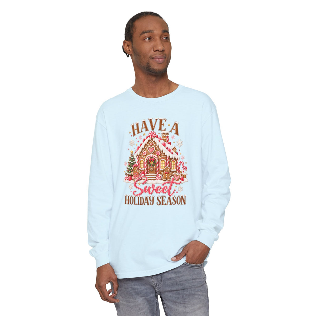 Have a Sweet Holiday Season - Comfort Colors Long Sleeve Tee