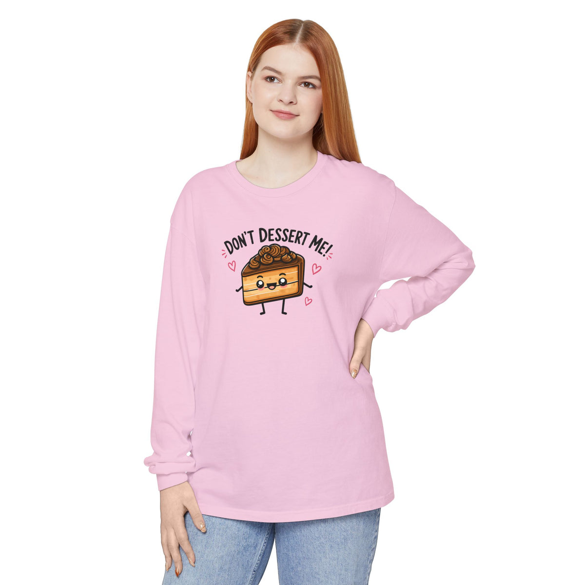 Don’t Dessert Me - Comfort Colors Long Sleeve Tee