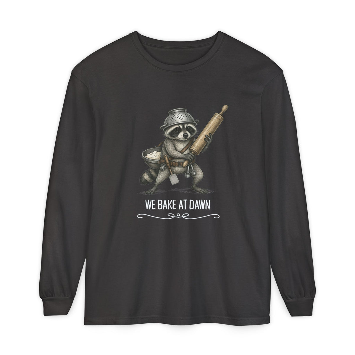 We Bake at Dawn - Comfort Colors Long Sleeve Tee