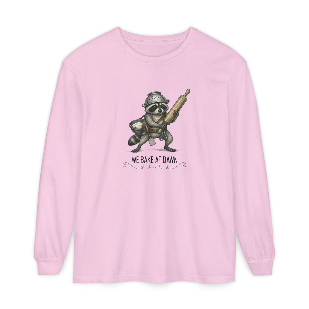We Bake at Dawn - Comfort Colors Long Sleeve Tee