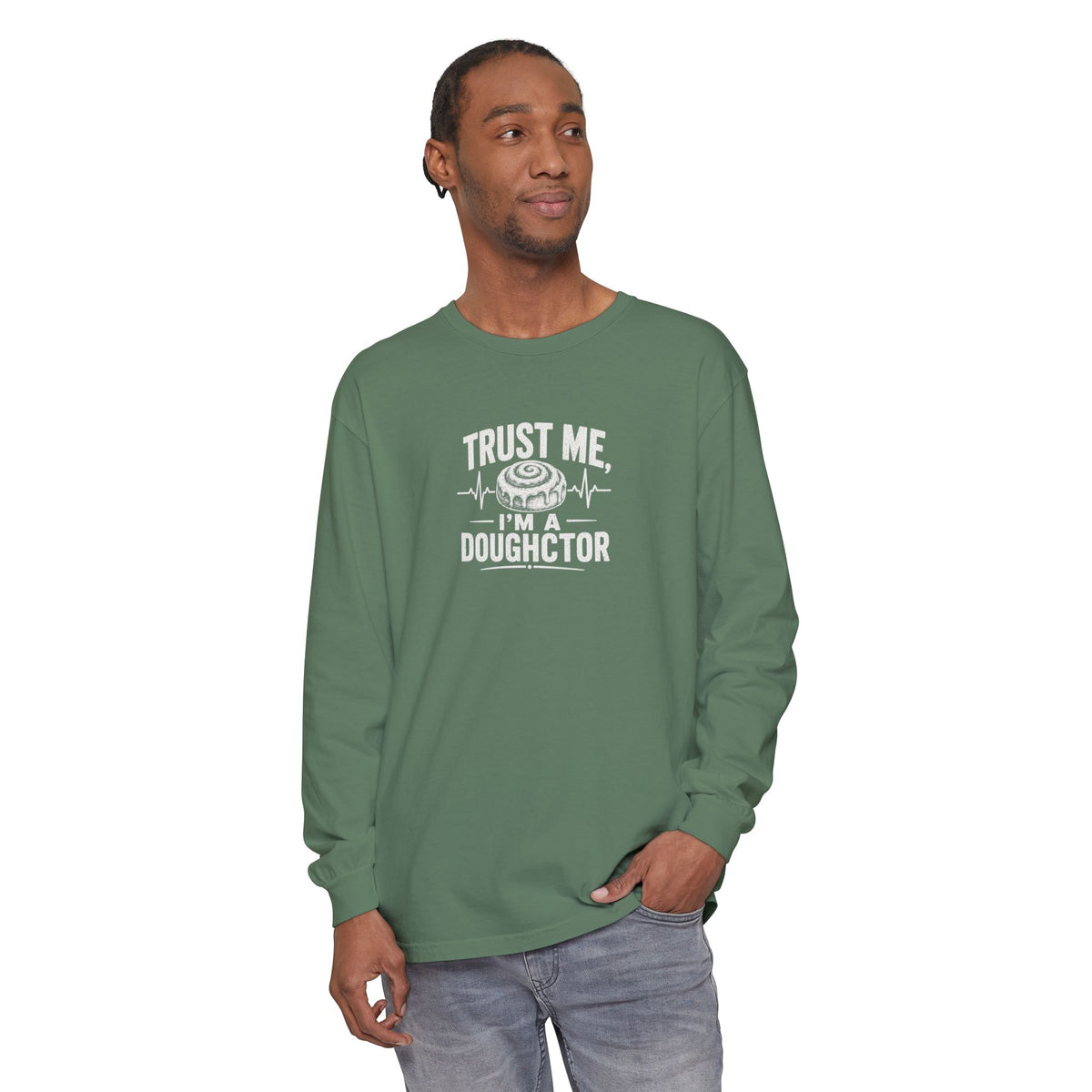Trust Me I’m a Doughctor - Comfort Colors  Long Sleeve Tee