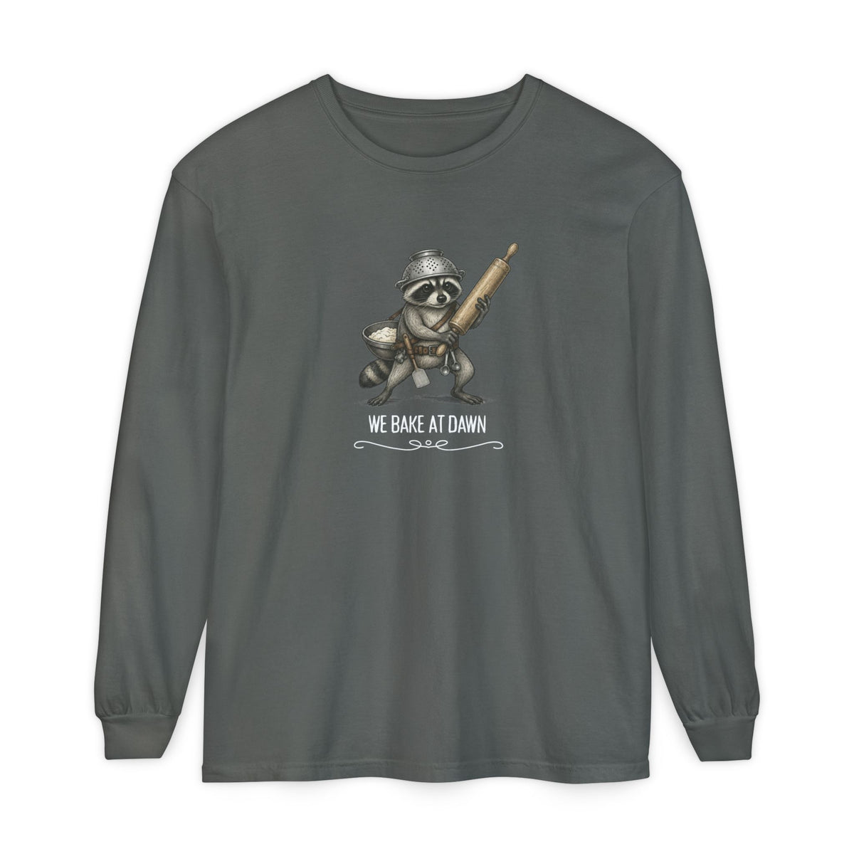 We Bake at Dawn - Comfort Colors Long Sleeve Tee