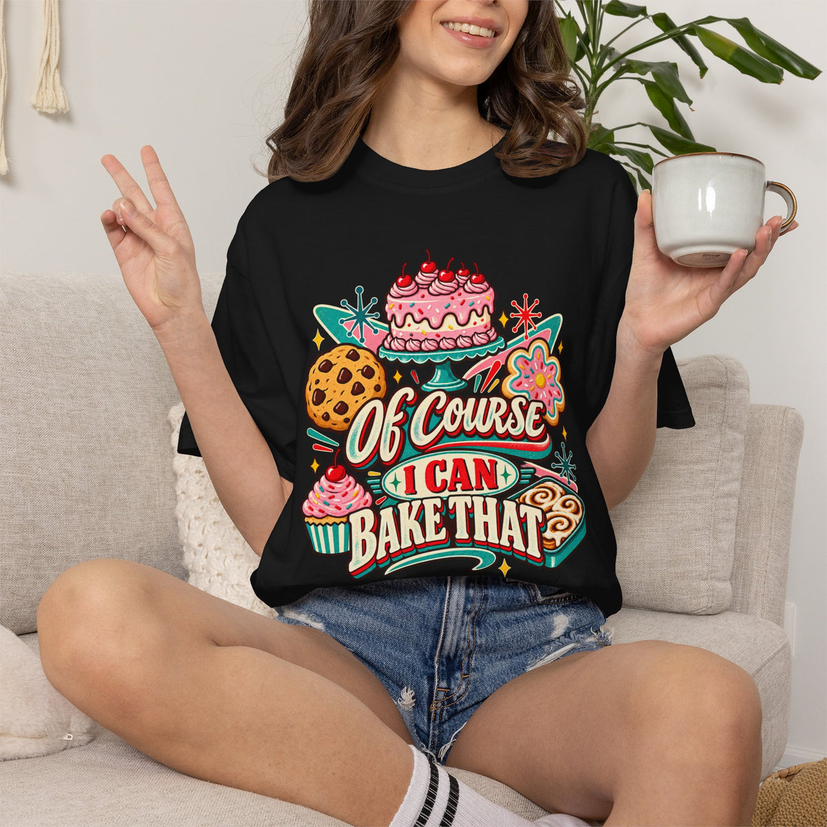 Of Course I Can Bake That - Comfort Colors Tee