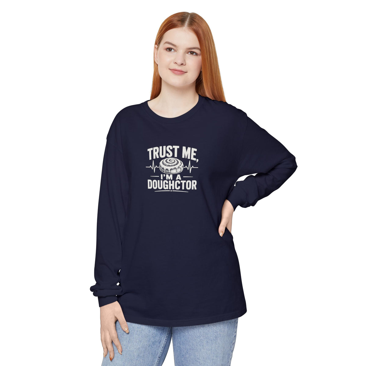 Trust Me I’m a Doughctor - Comfort Colors  Long Sleeve Tee