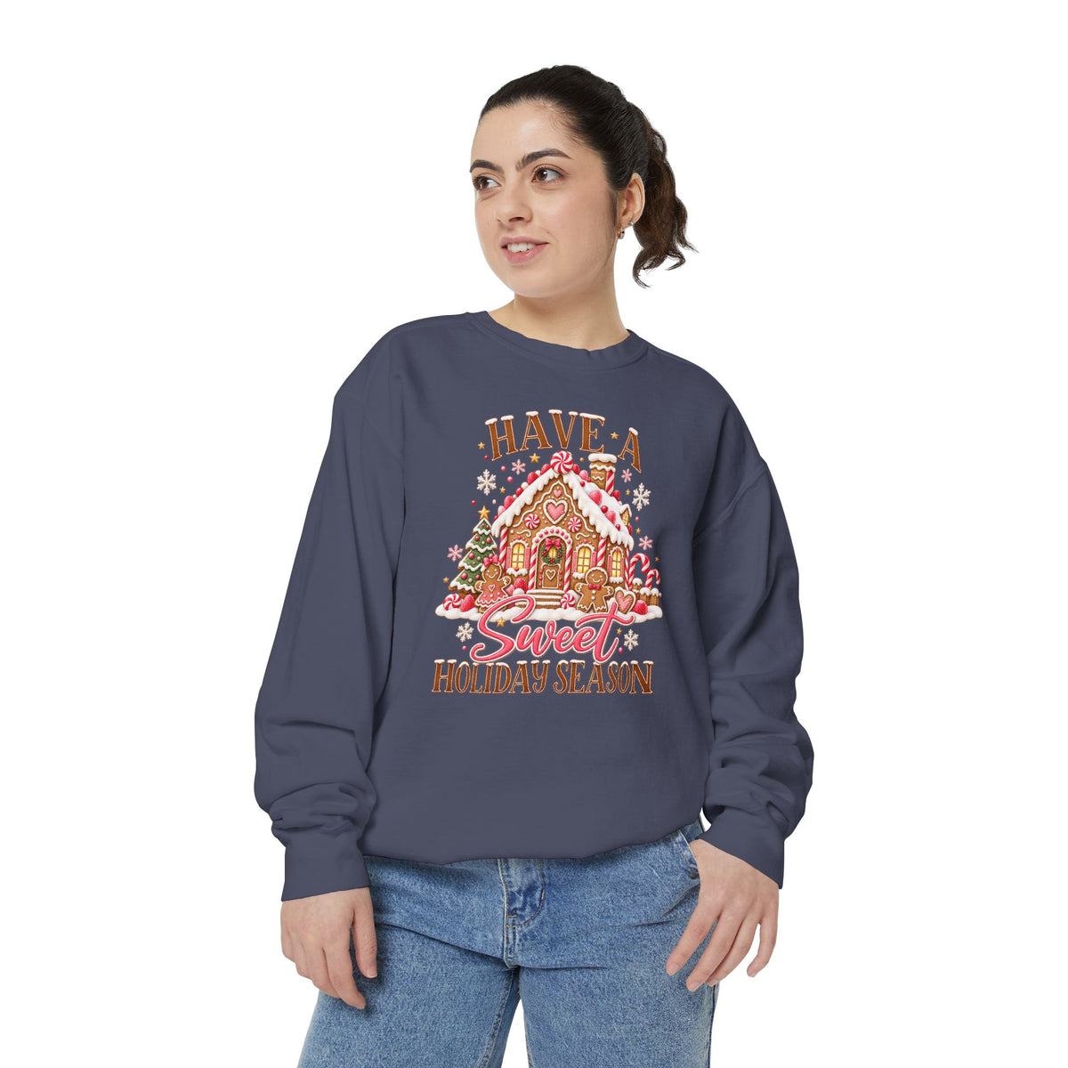 Have a Sweet Holiday Season - Comfort Colors Sweatshirt