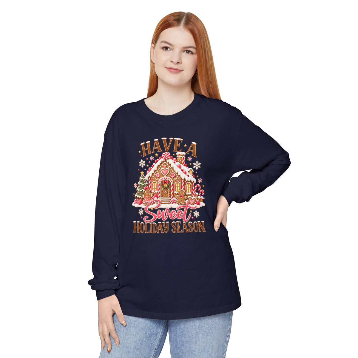 Have a Sweet Holiday Season - Comfort Colors Long Sleeve Tee