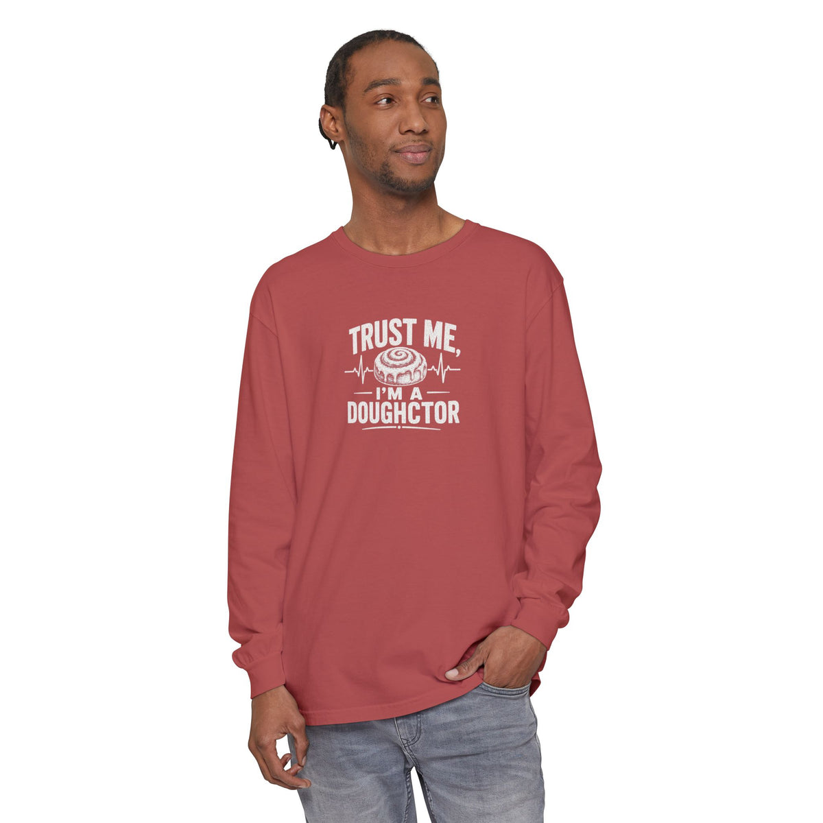 Trust Me I’m a Doughctor - Comfort Colors  Long Sleeve Tee