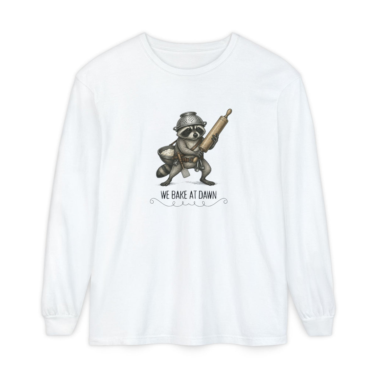 We Bake at Dawn - Comfort Colors Long Sleeve Tee