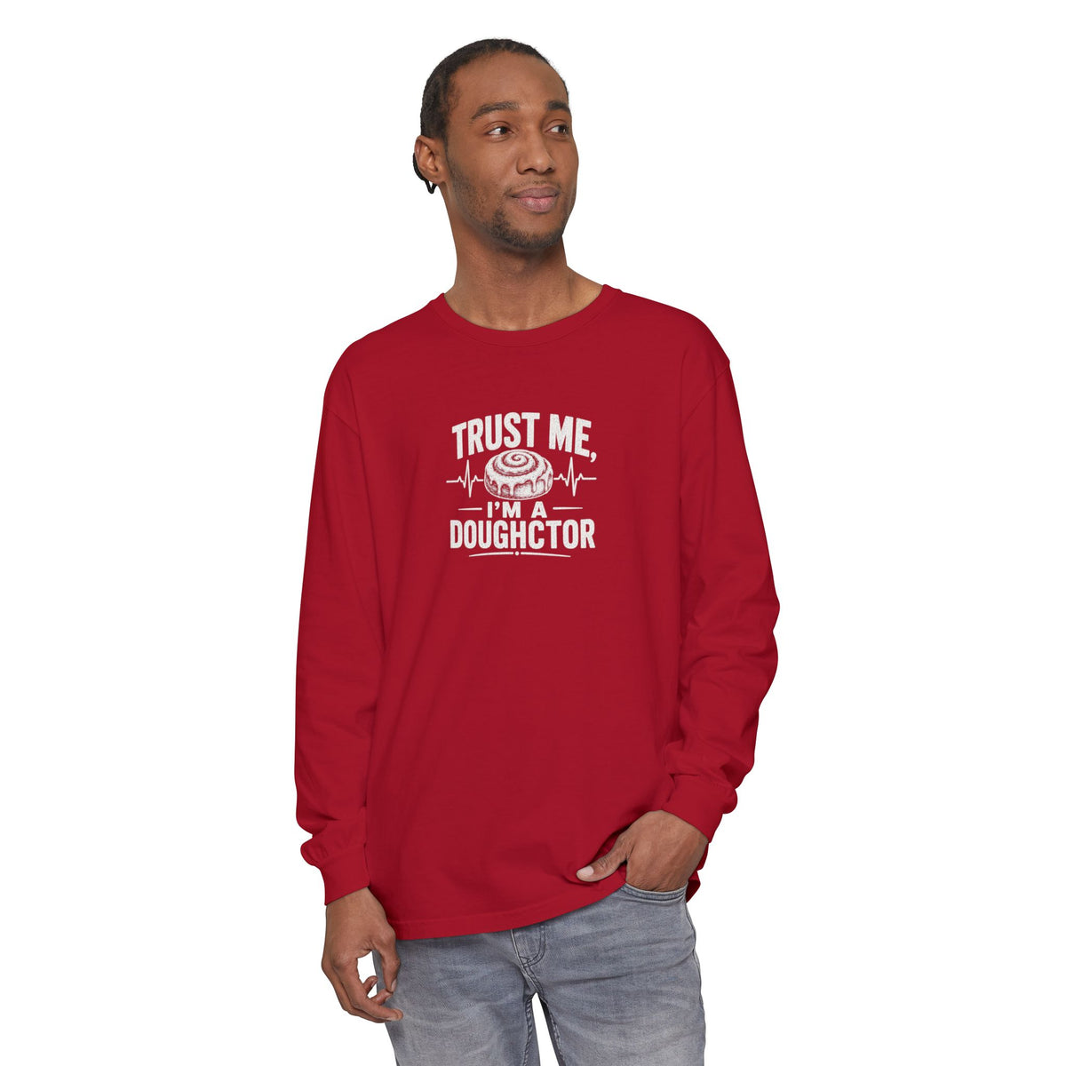 Trust Me I’m a Doughctor - Comfort Colors  Long Sleeve Tee