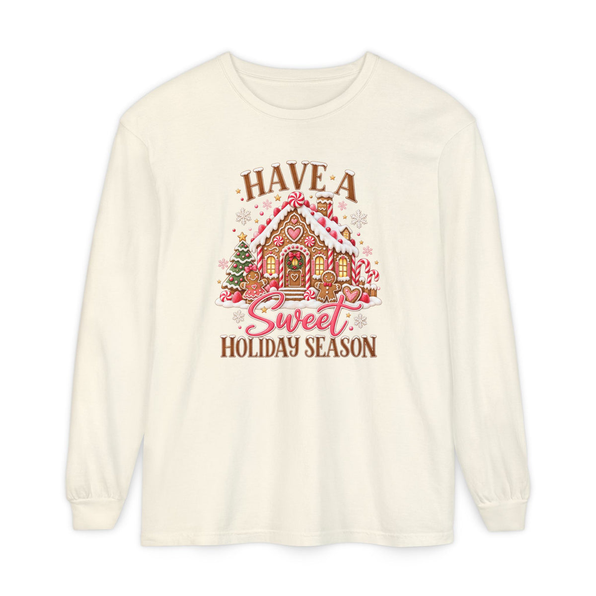 Have a Sweet Holiday Season - Comfort Colors Long Sleeve Tee
