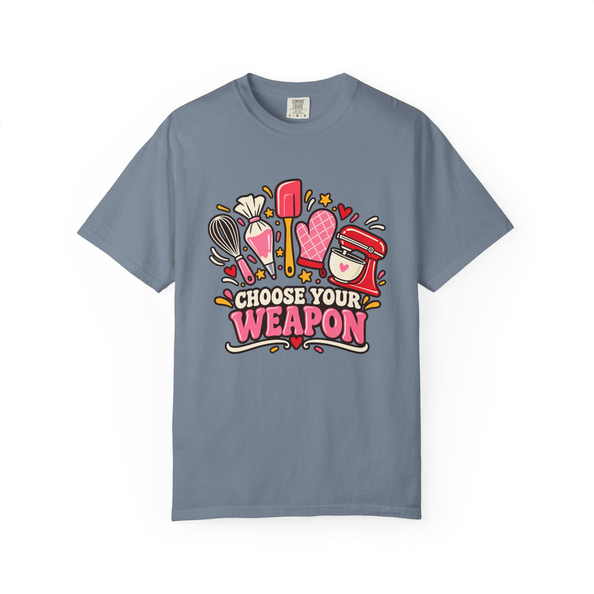 Choose Your Weapon - Comfort Colors Tee