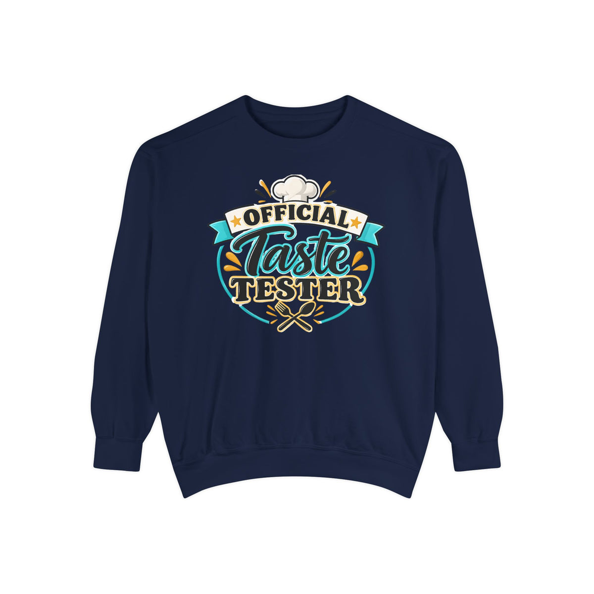 Official Taste Tester – Comfort Colors Sweatshirt