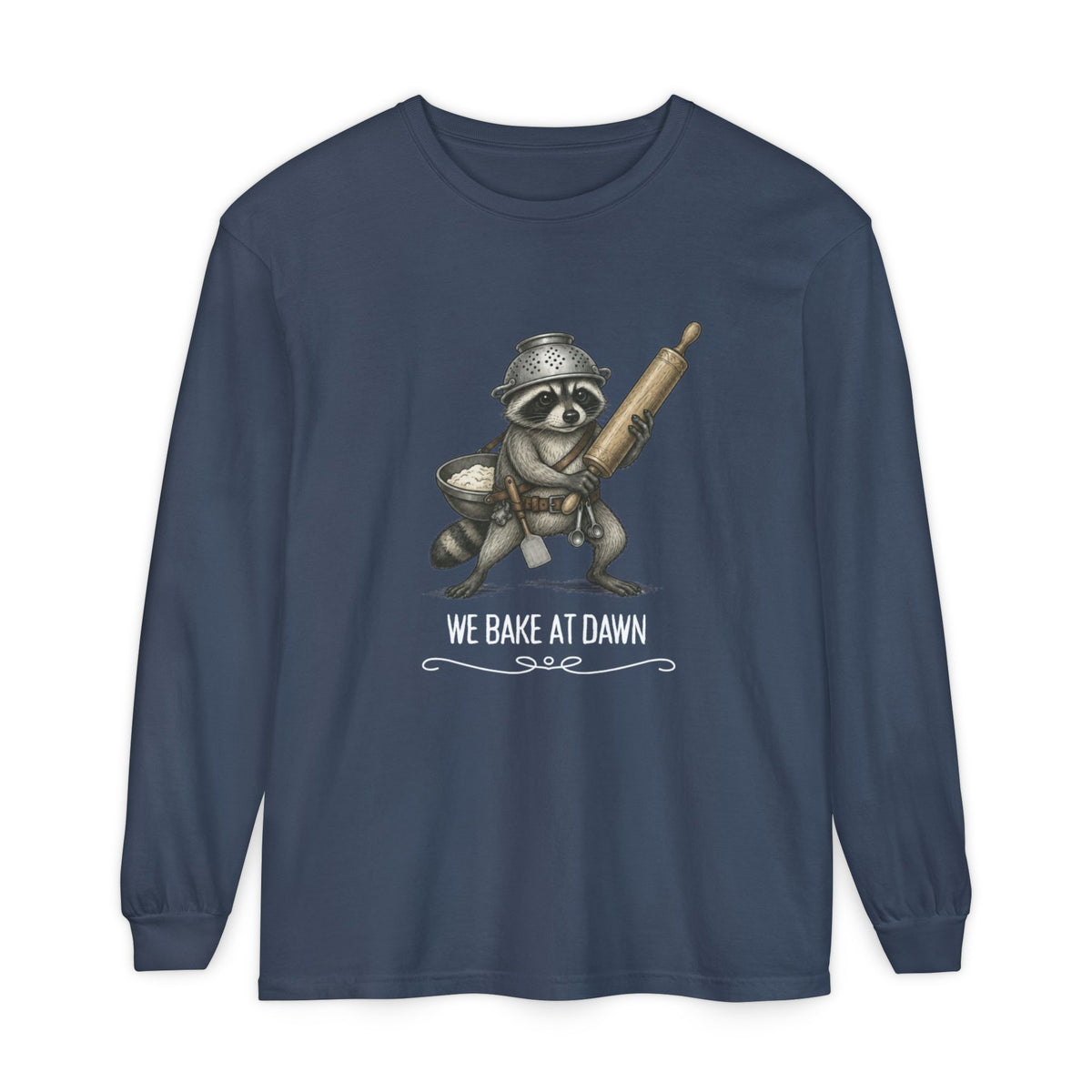 We Bake at Dawn - Comfort Colors Long Sleeve Tee